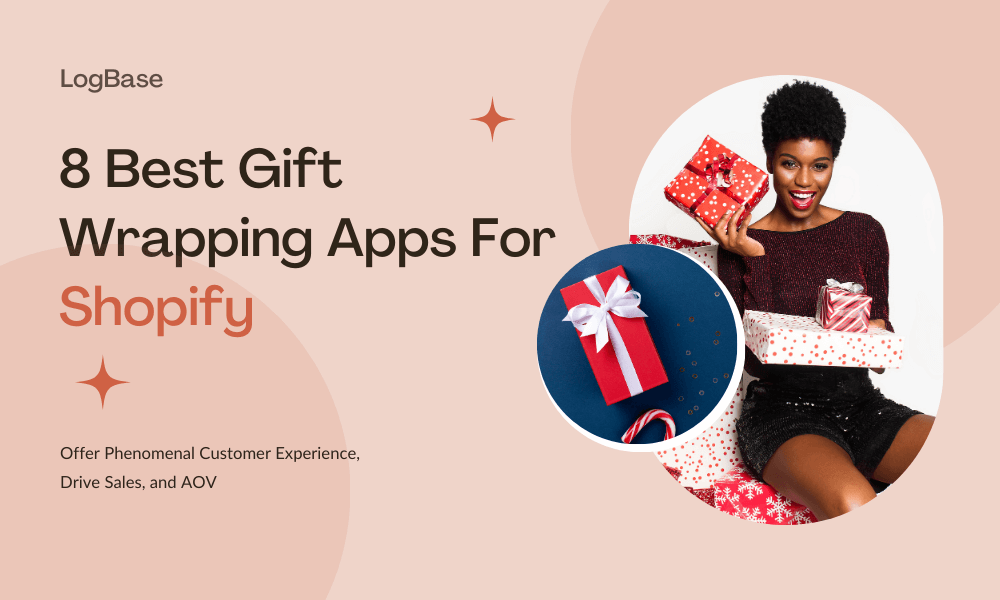 8 Best Gift Wrap Apps For Shopify To Drive Customers [2023] LogBase